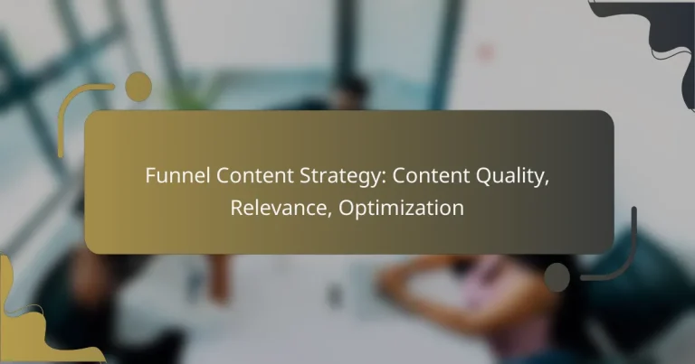 featured-image-funnel-content-strategy-content-quality-relevance-optimization
