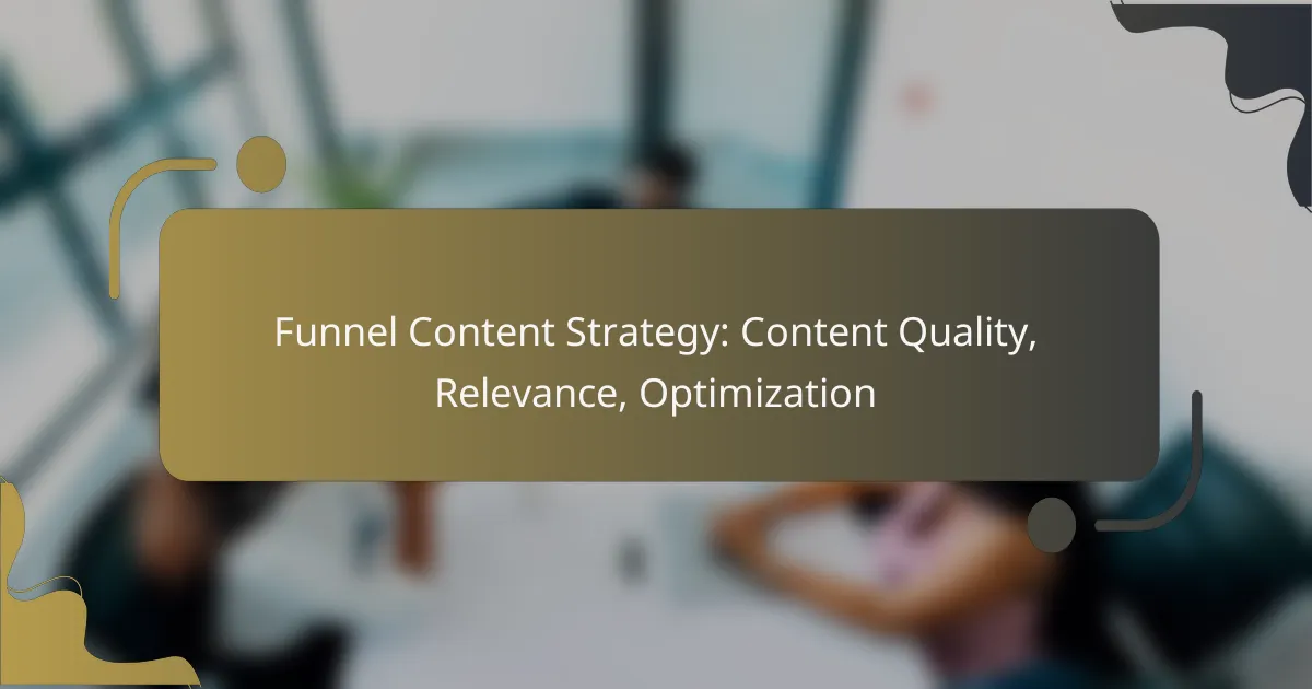 featured-image-funnel-content-strategy-content-quality-relevance-optimization