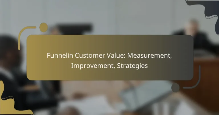 featured-image-funnelin-customer-value-measurement-improvement-strategies