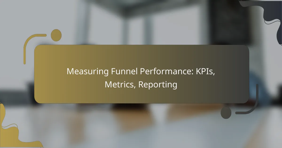 featured-image-measuring-funnel-performance-kpis-metrics-reporting