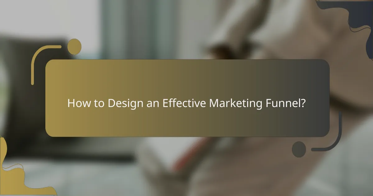 How to Design an Effective Marketing Funnel?